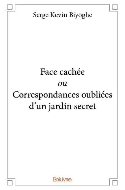 Face-cachee-ou-correspondances-oubliees-d-un-jardin-secret